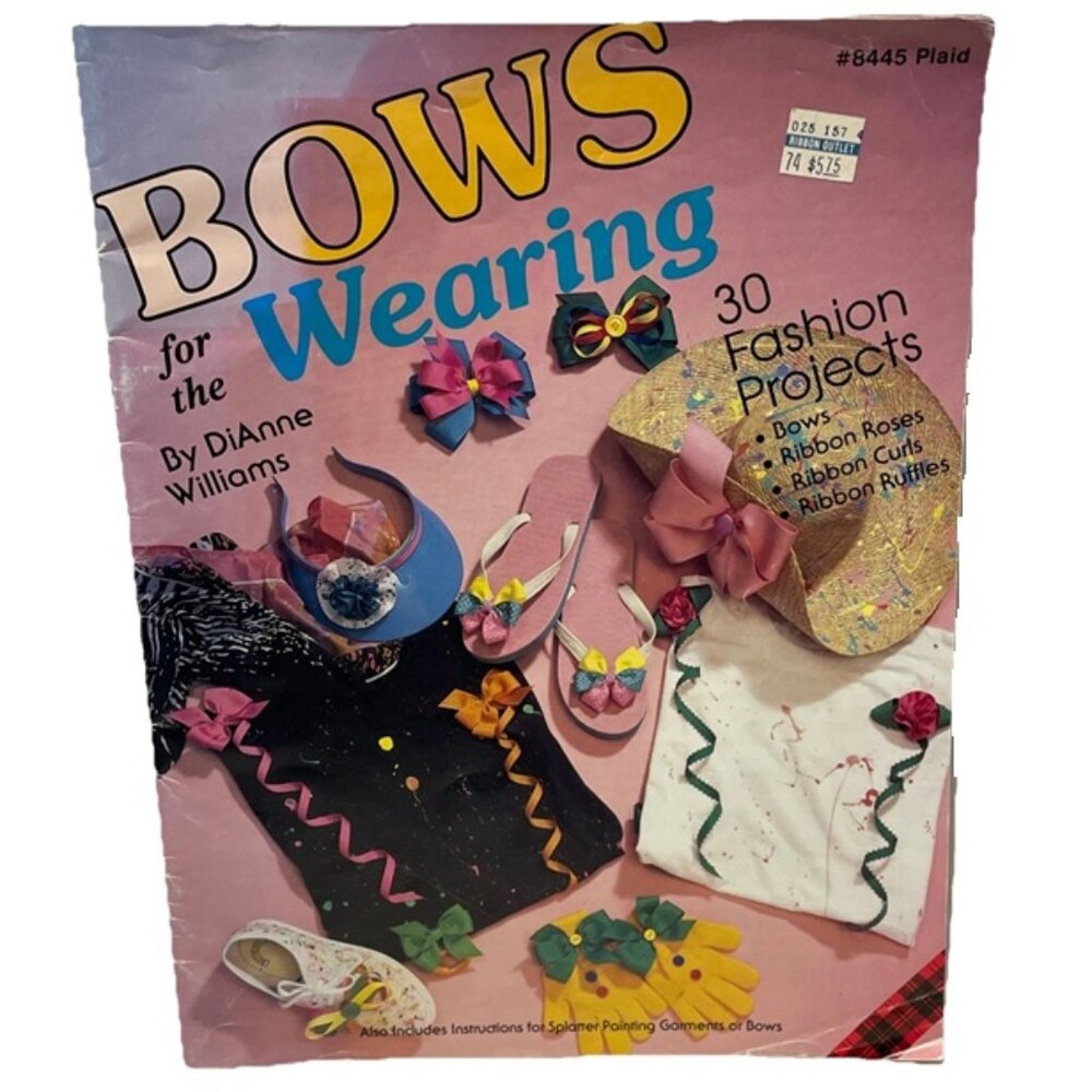 Bows for the Wearing 30 Fashion Projects Craft Pattern Book Dianne Williams 8445